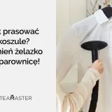 Koszula nie chce się wyprasować? Parownica Steamaster szybko przywróci jej idealny wygląd.