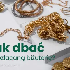 Biżuteria pozłacana: Jak dbać, by służyła latami?