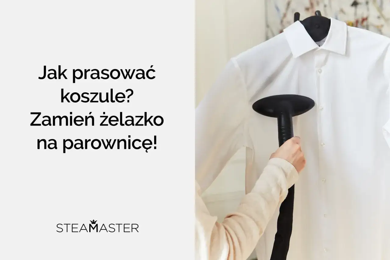 Gdy koszula nie chce się wyprasować, parownica Steamaster to rozwiązanie. Biała koszula na wieszaku, ręka trzymająca parownicę.